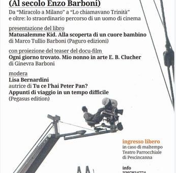 Il Centenario di E. B. Clucher – Da “Miracolo a Milano” a  “Lo chiamavano Trinità” e oltre: lo straordinario percorso di un uomo di cinema