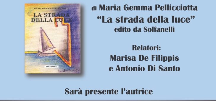 Fossacesia: “La grande mostra di Luigi Baldacci” e presentazione del libro “La strada della luce” di Maria Gemma Pellicciotta