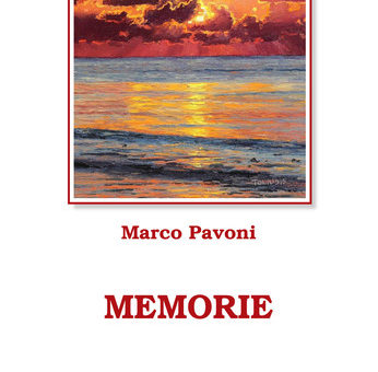 Presentazione: “Memorie” di Marco Pavoni alla rassegna Gelati Letterari