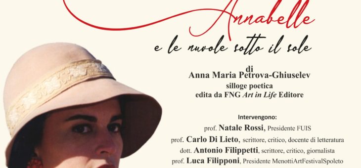 Presentazione della silloge poetica “Annabelle e le nuvole sotto il sole” di Anna Maria Petrova-Ghiuselev