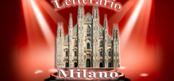 Premio Letterario Milano International 2019: sabato 23 la cerimonia