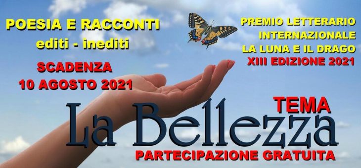 PREMIO LETTERARIO INTERNAZIONALE LA LUNA E IL DRAGO XIII edizione 2021