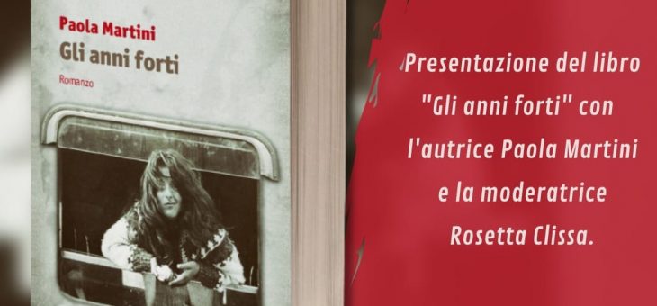 “Gli anni forti” di Paola Martini