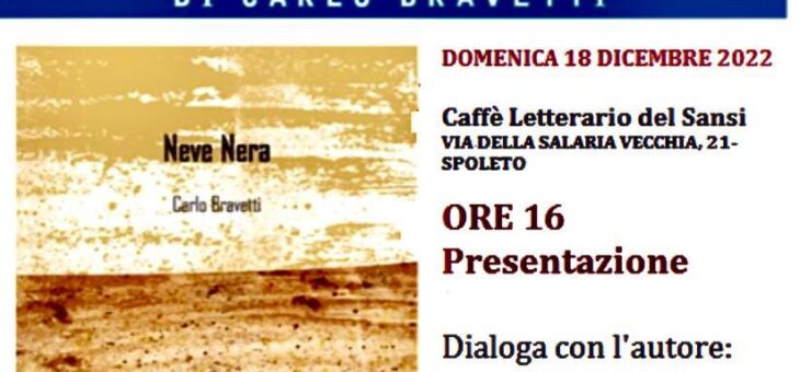 Libri: “Neve Nera” di Carlo Bravetti al Caffè Letterario del Sansi di Spoleto