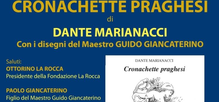 LE CRONACHETTE PRAGHESI DI DANTE MARIANACCI ALLA FONDAZIONE LA ROCCA DI PESCARA – Venerdì 24 maggio, alle ore 18.00