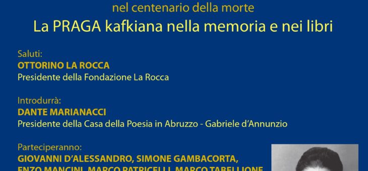 A PESCARA OMAGGIO A FRANZ KAFKA NEL CENTENARIO DELLA MORTE – La Praga kafkiana nella memoria e nei libri