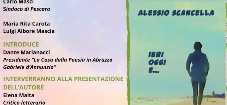 LE POESIE DI ALESSIO SCANCELLA ALLA FONDAZIONE LA ROCCA DI PESCARA